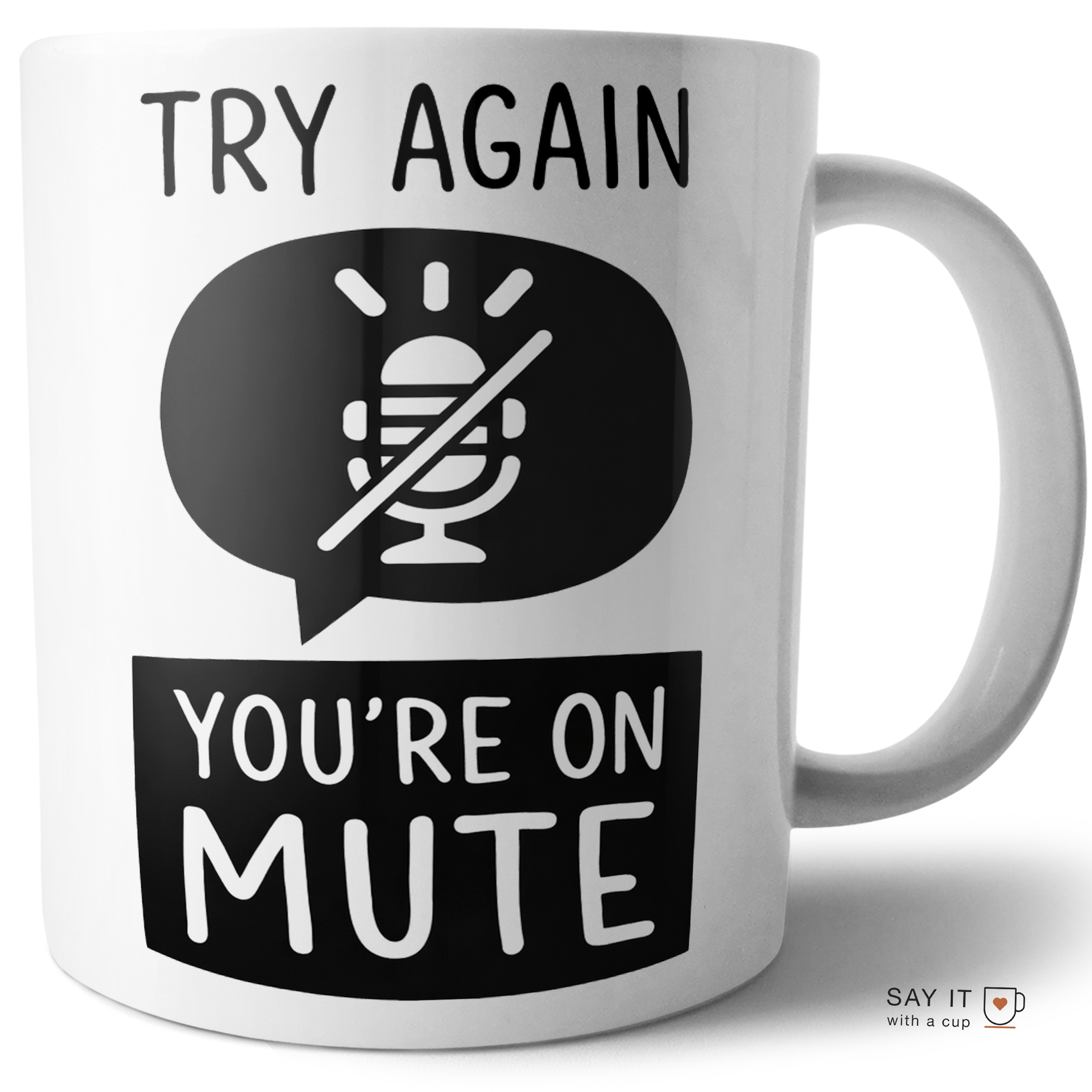 Try Again You’re On Mute Funny Office Coffee Cup