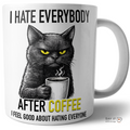 I Hate Everybody After Coffee Cat