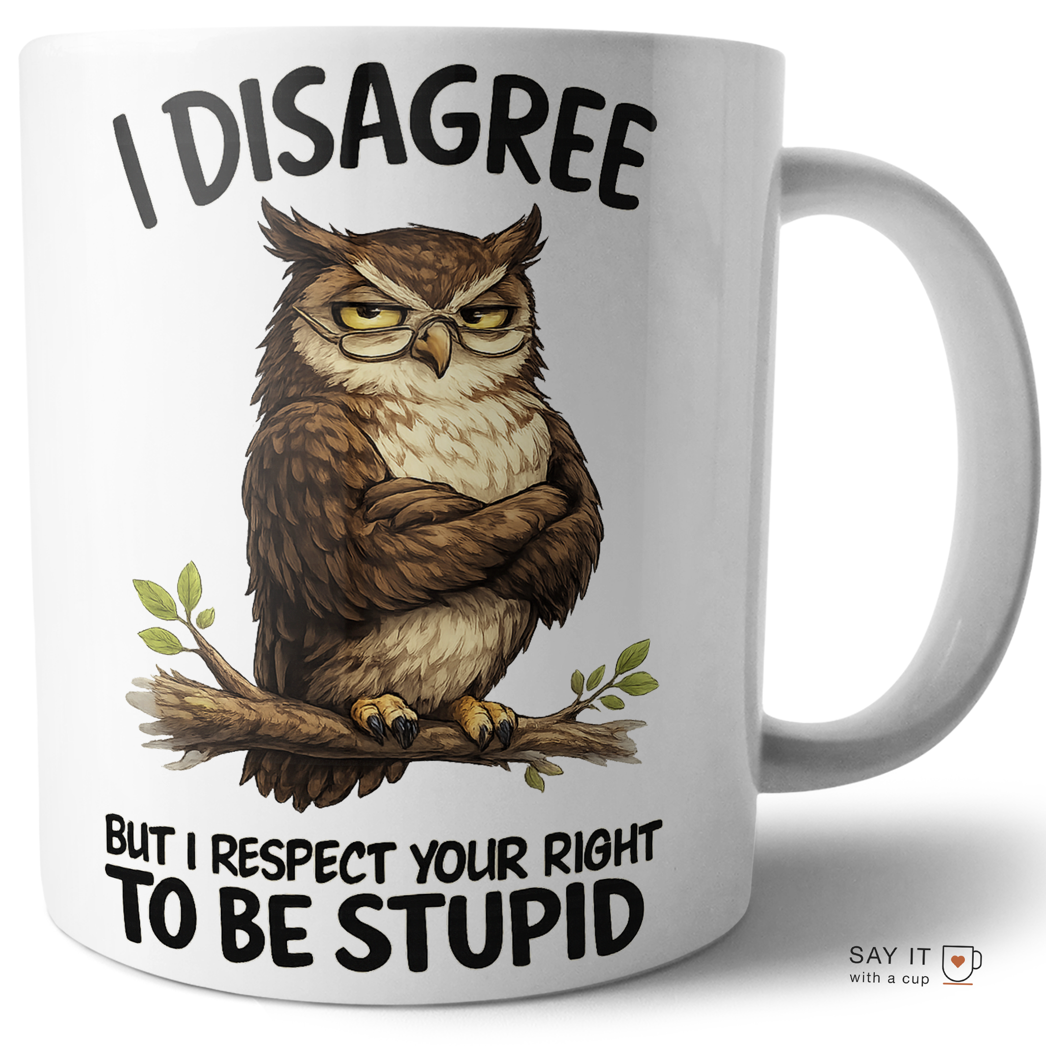 I Disagree Respect Your Right