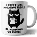 I Don't Like Morning People...Or Mornings...Or People