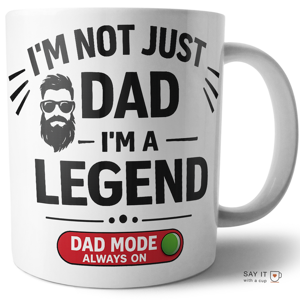 I’m Not Just Dad I’m a Legend