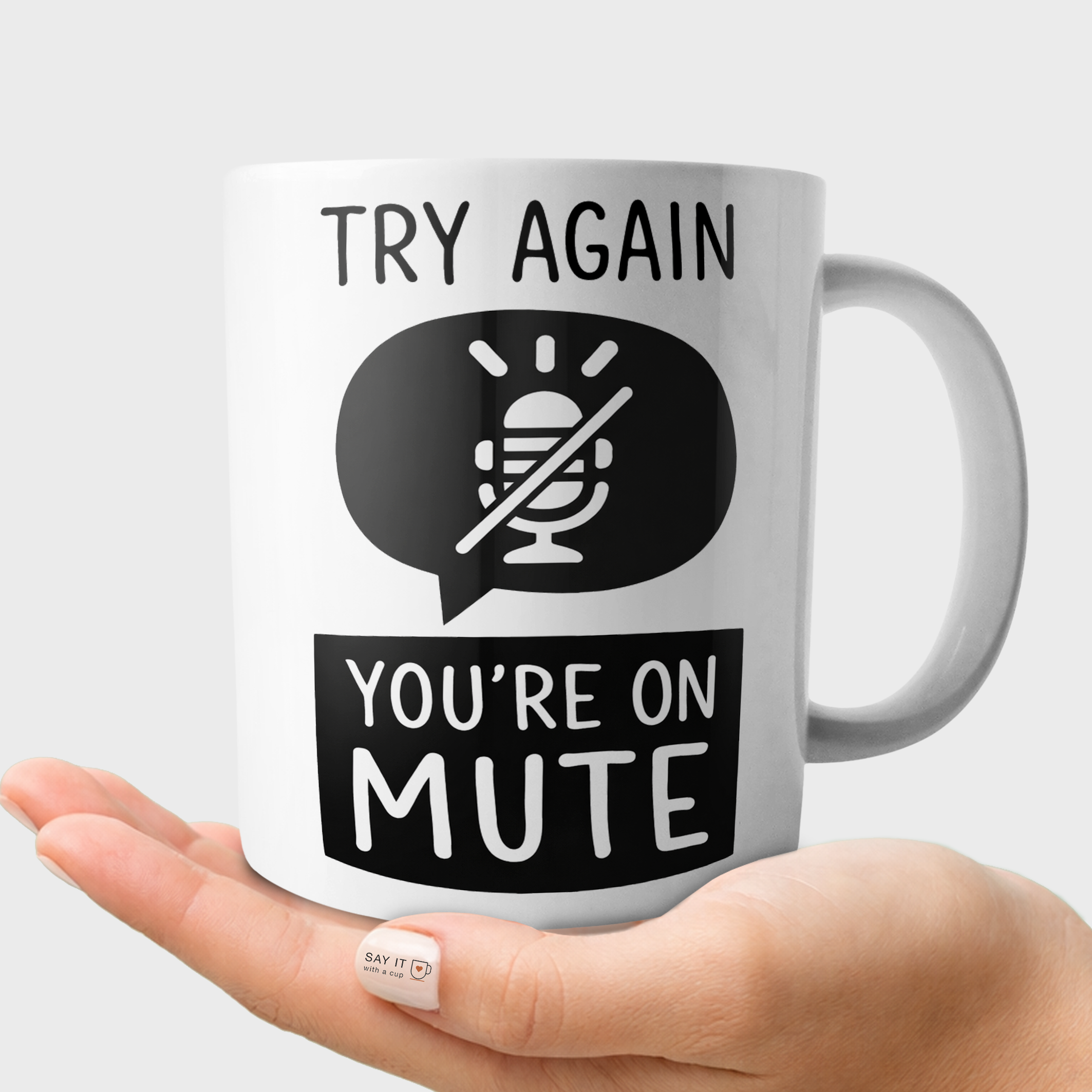 Try Again You’re On Mute Funny Office Coffee Cup