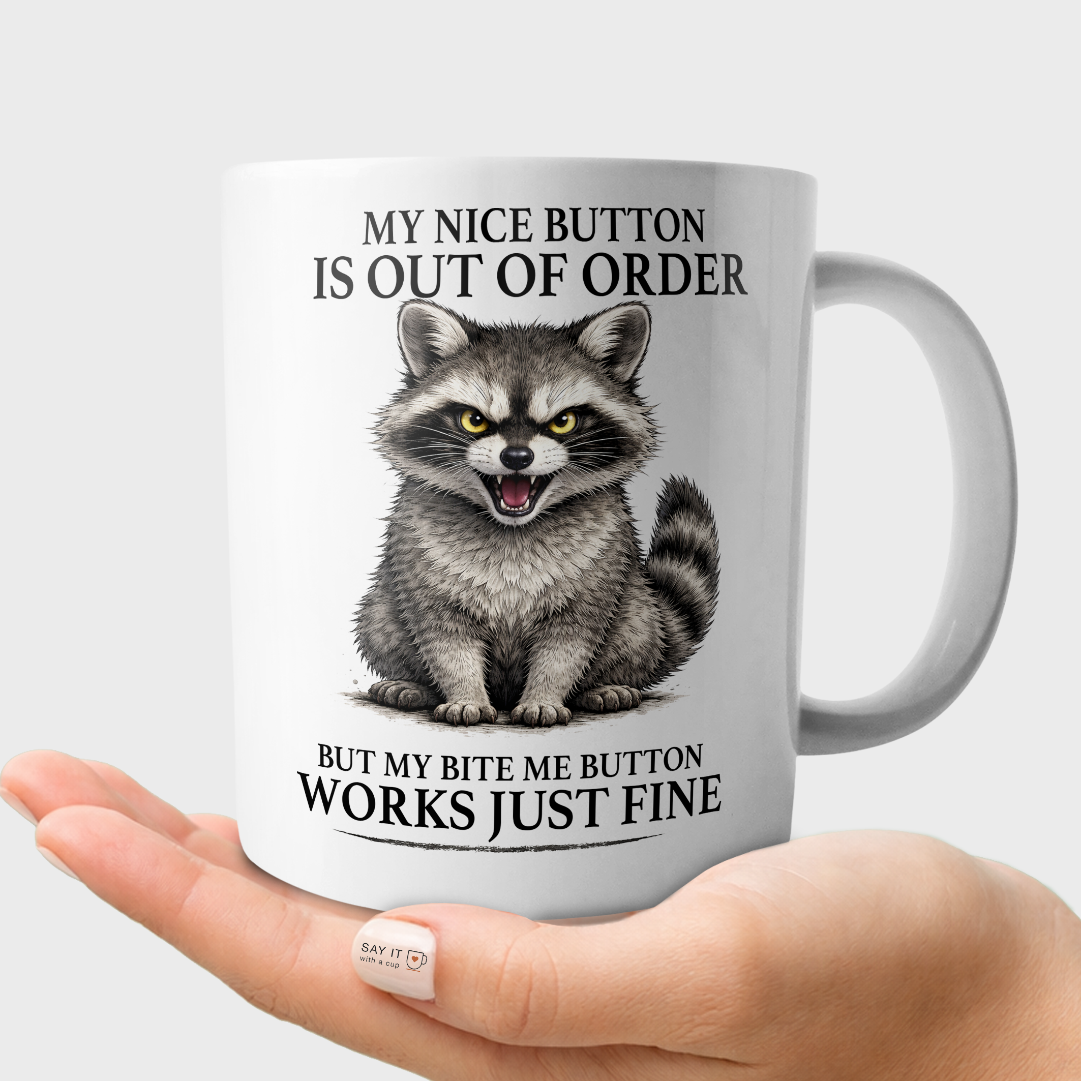 My Nice Button Is Out of Order Funny Raccoon