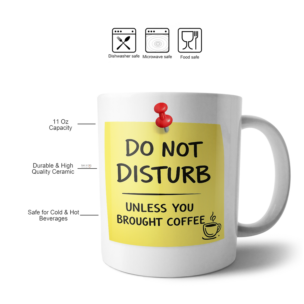 Do Not Disturb Unless You Brought Coffee