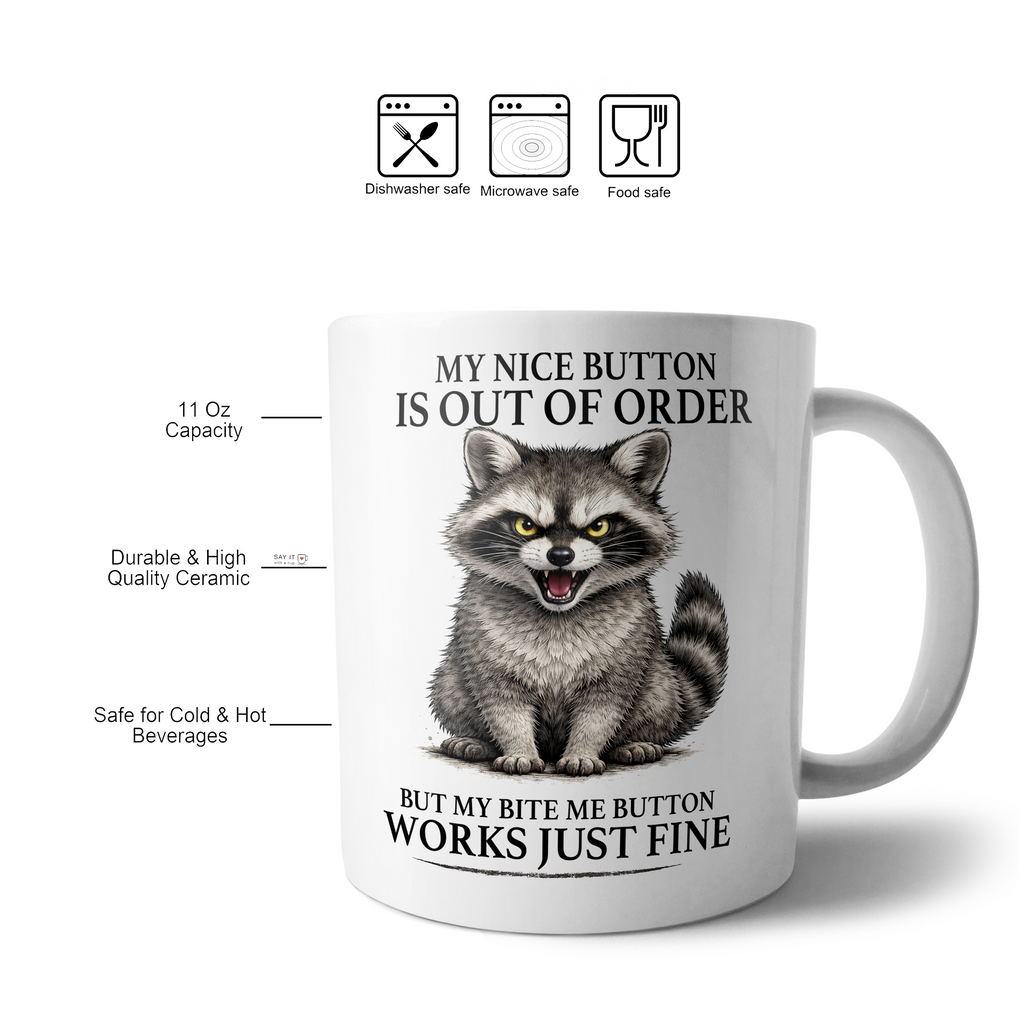 My Nice Button Is Out of Order Funny Raccoon