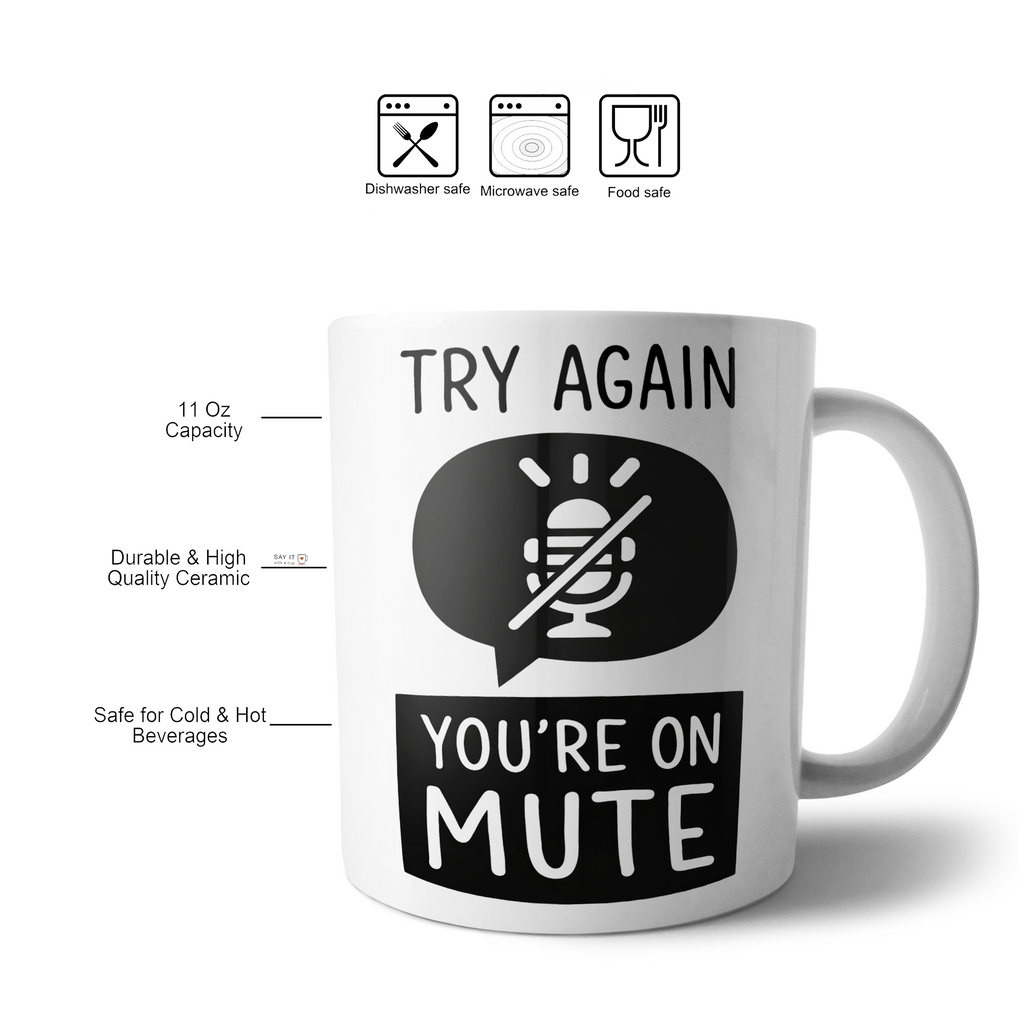 Try Again You’re On Mute Funny Office Coffee Cup
