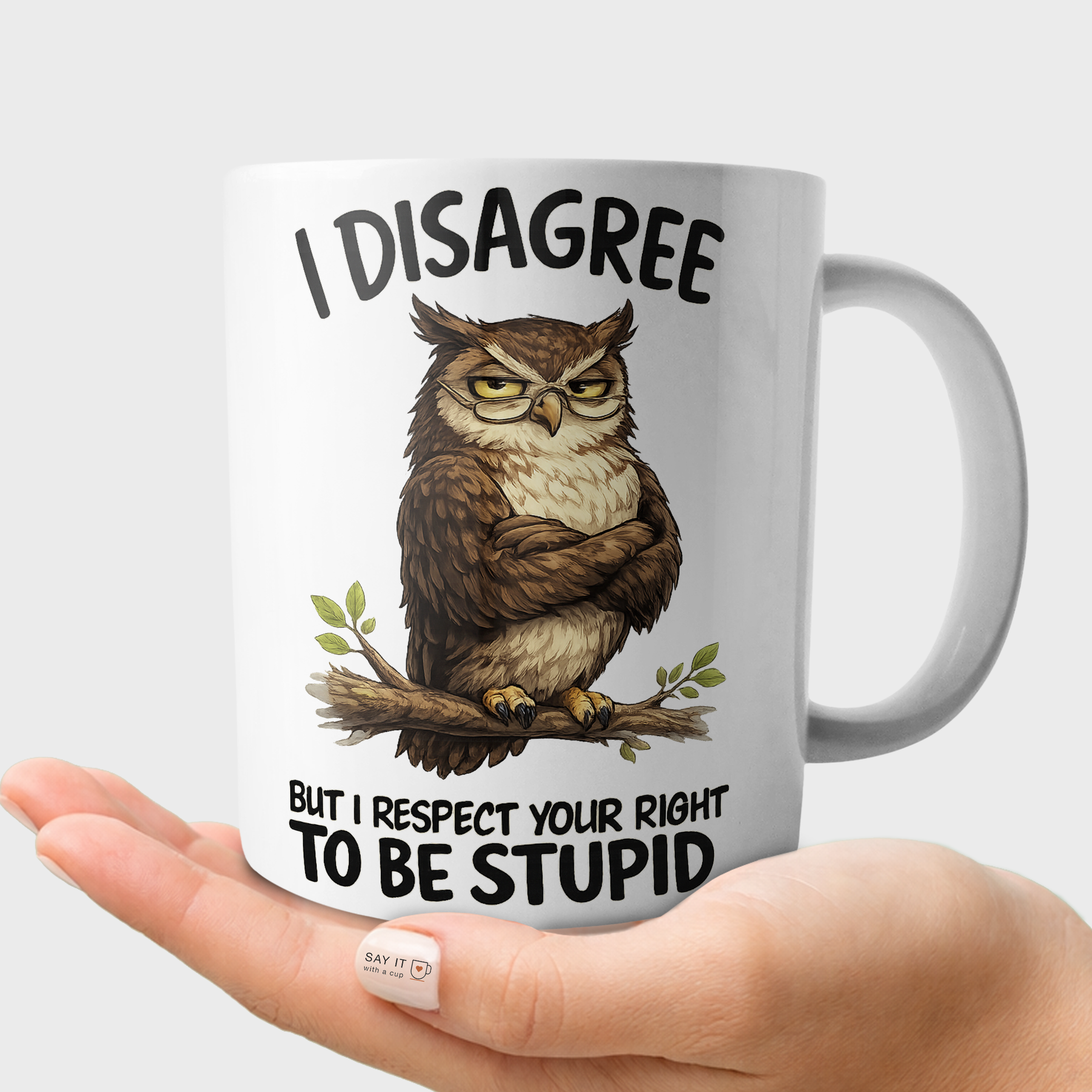 I Disagree Respect Your Right