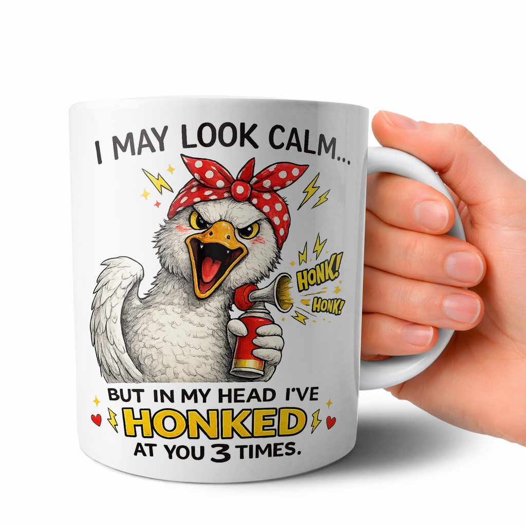 I May Look Calm Honk Funny Goose