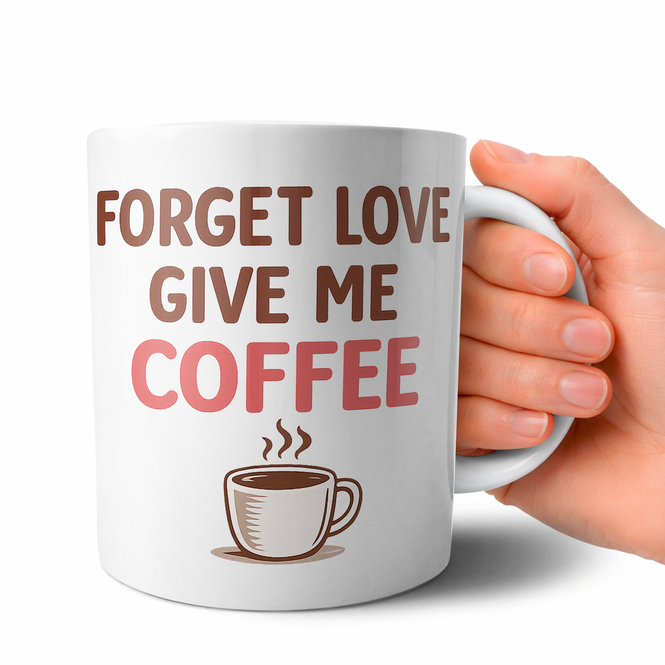 Forget Love Give Me Coffee