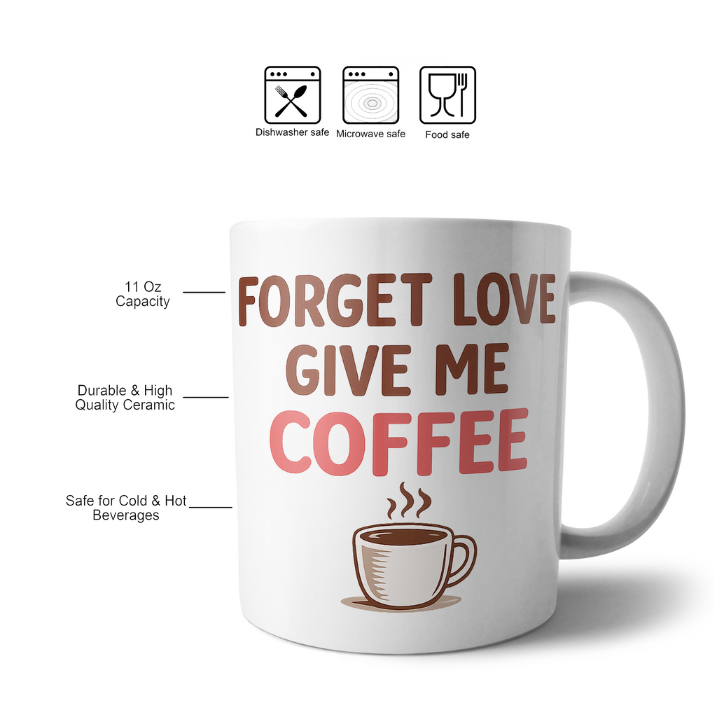 Forget Love Give Me Coffee