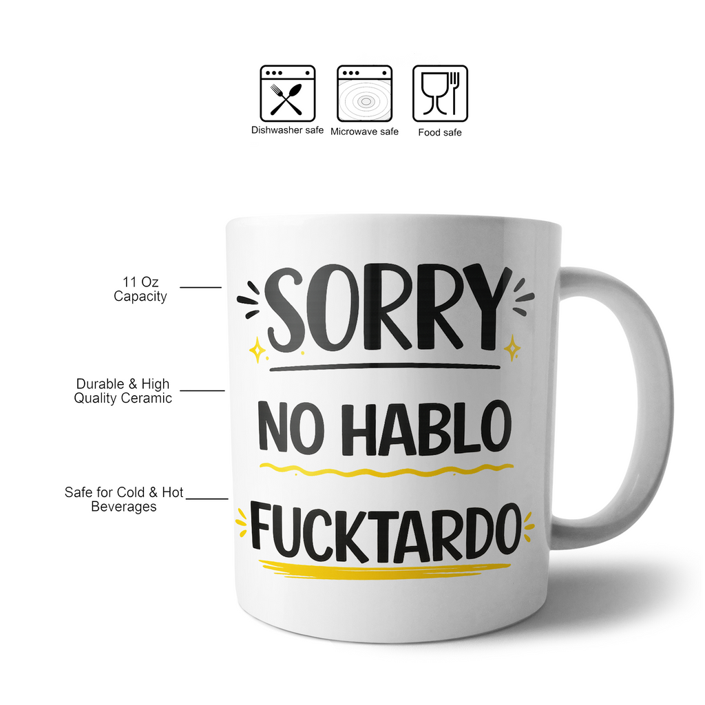 Sorry No Hablo Fucktardo