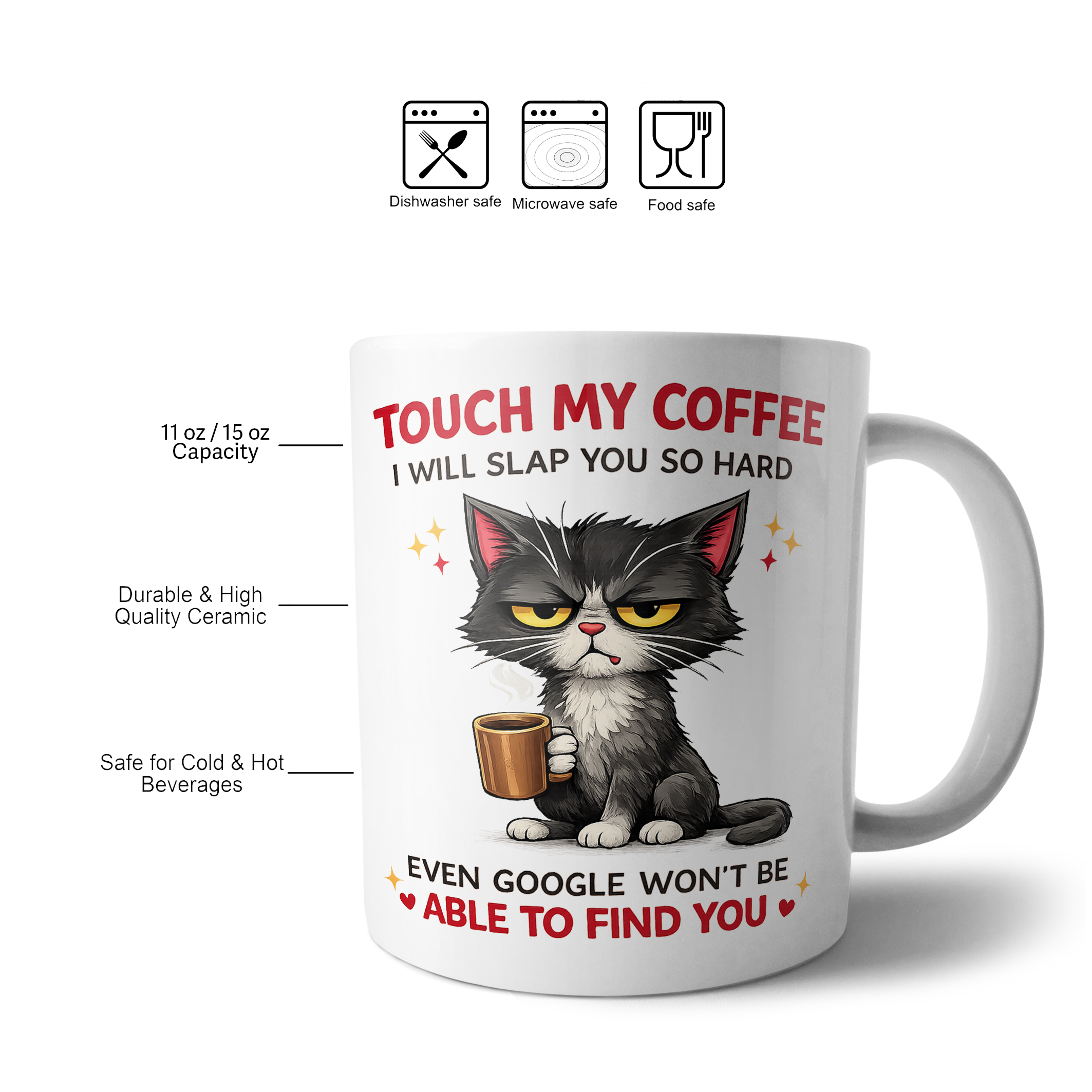 Funny Coffee Mug: Touch My Coffee I Will Slap You.