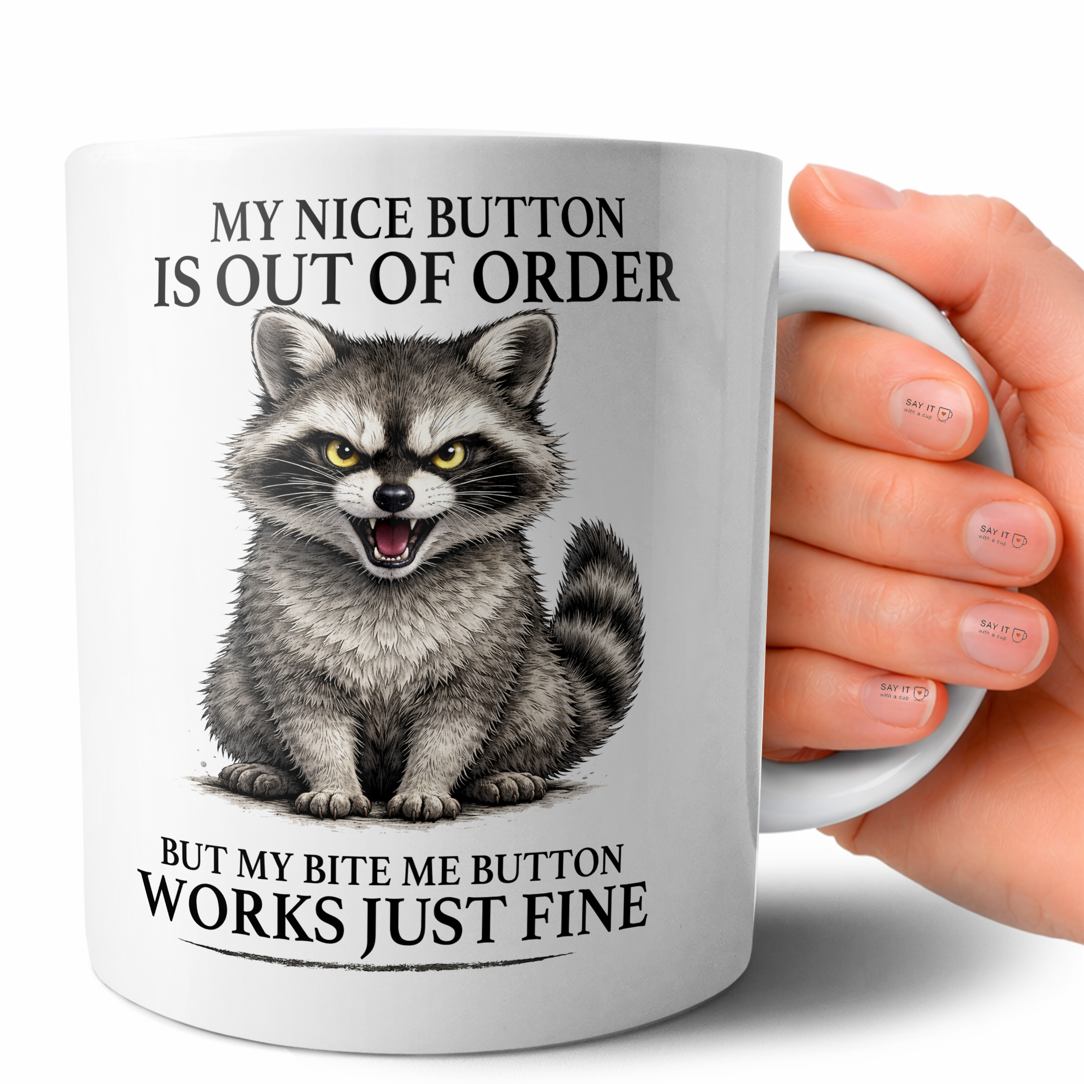 My Nice Button Is Out of Order Funny Raccoon