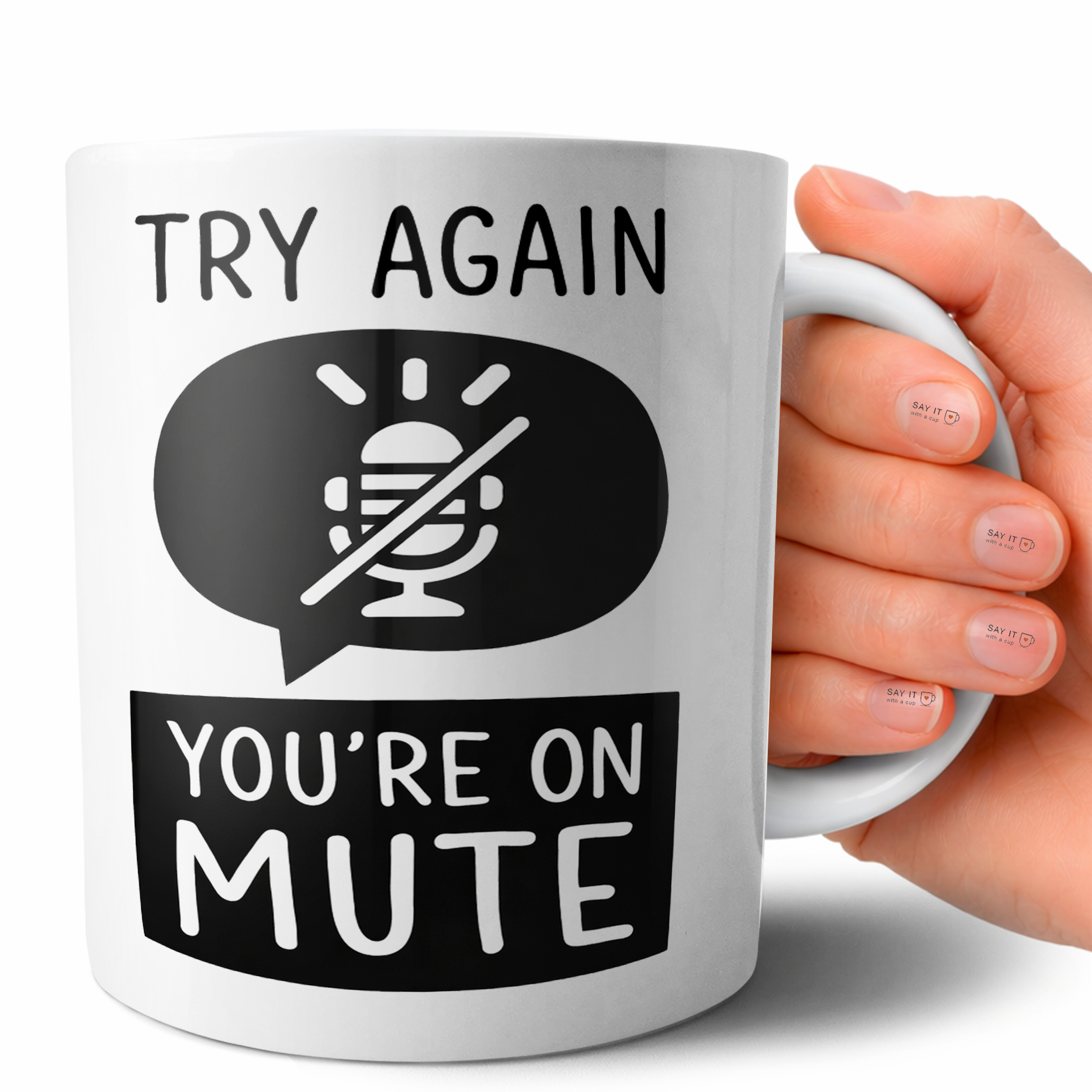 Try Again You’re On Mute Funny Office Coffee Cup
