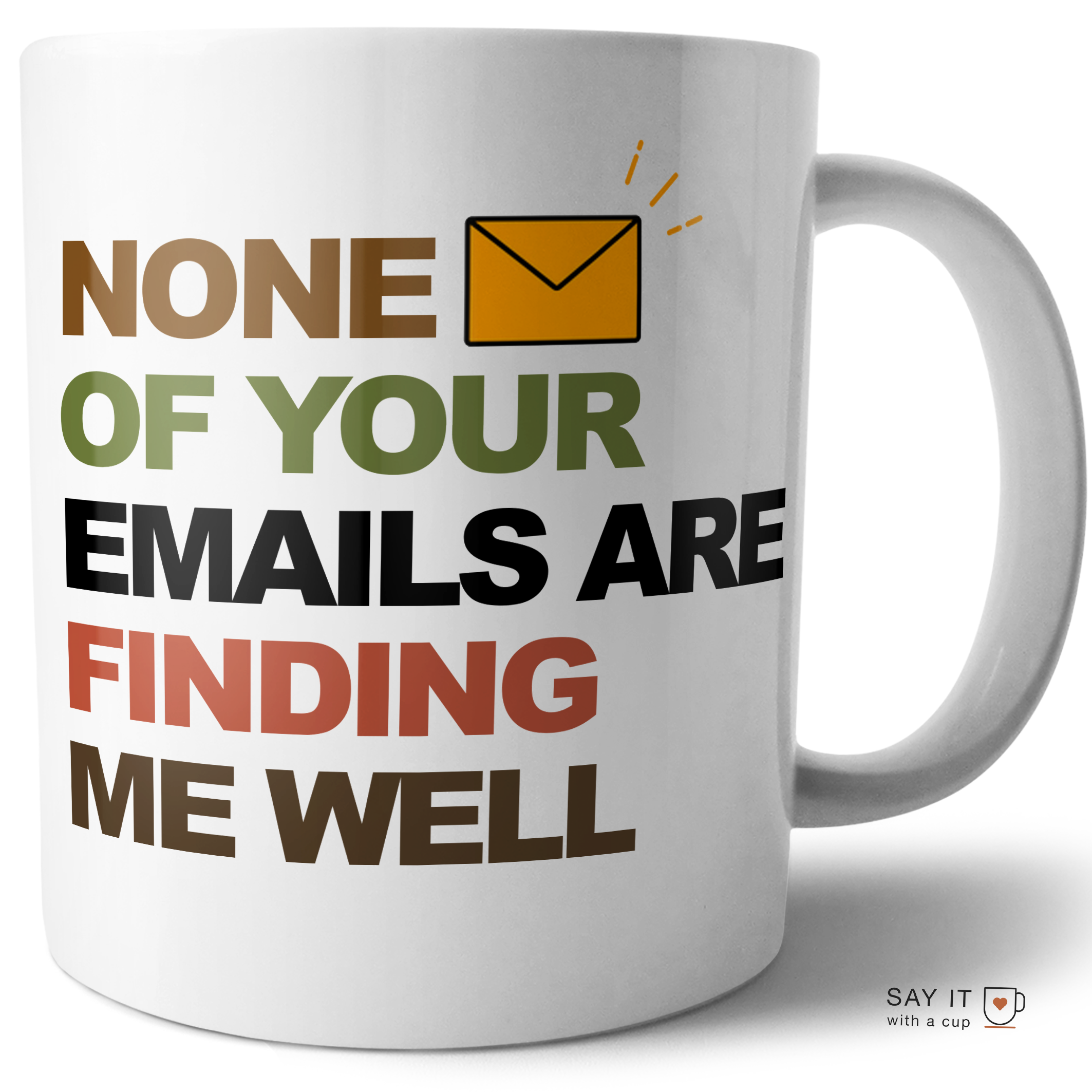 None Of Your Emails Find Me Well